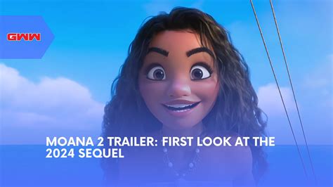 Moana 2 Trailer First Look At The 2024 Sequel