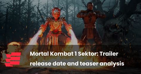 Mortal Kombat 1 Sektor Trailer Release Date And Teaser Analysis Esports Gg
