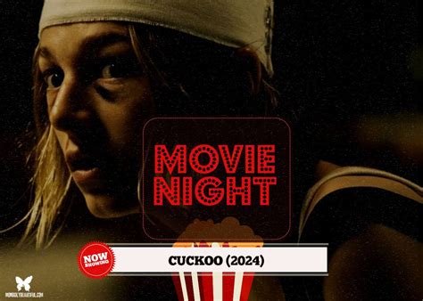 Movie Night Cuckoo 2024 Morbidly Beautiful Movie Night Cuckoo 2024 Morbidly Beautiful