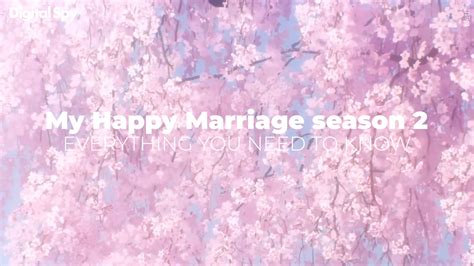 My Happy Marriage Season 2 Everything You Need To Know