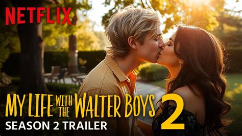 My Life With The Walter Boys Season 2 Trailer 2026 Release Date News Plot What To Expect