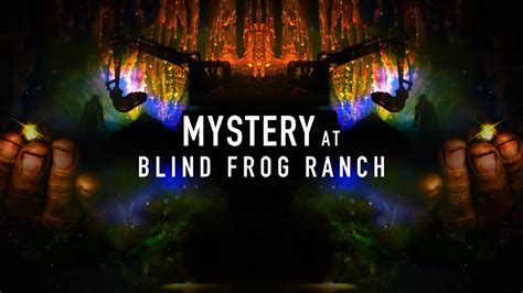 Mystery At Blind Frog Ranch On Discovery Discovery