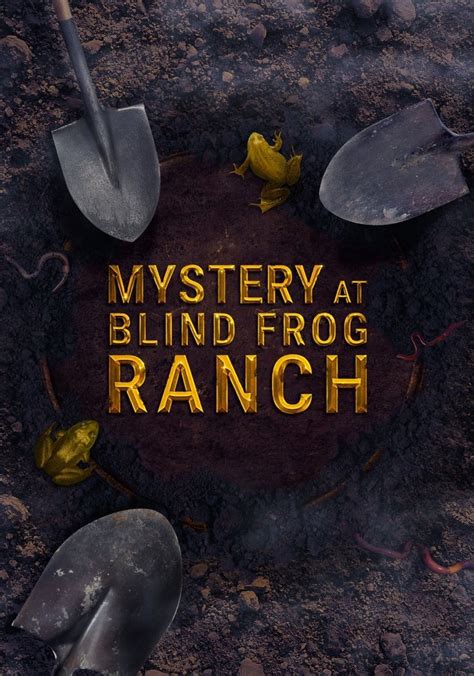 Mystery At Blind Frog Ranch Season 4 Rotten Tomatoes