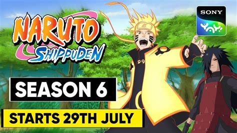 Naruto Shippuden Season 6 Release Date Naruto Shippuden Hindi Dubbed On Sony Yay Youtube Naruto Shippuden Season 6 Release Date Naruto Shippuden Hindi Dubbed On Sony Yay Youtube