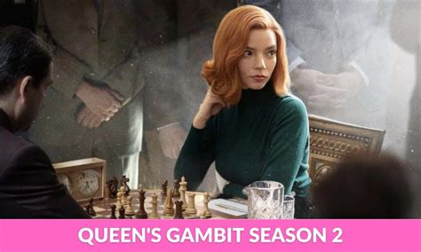 Netflix S The Queen S Gambit Season 2 Plot Cast Release Date More