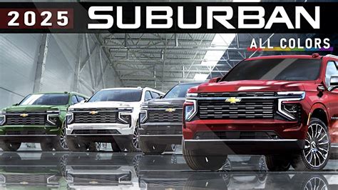New 2025 Chevy Suburban Amp Tahoe Detailed Overview Amp Color Options Youtube