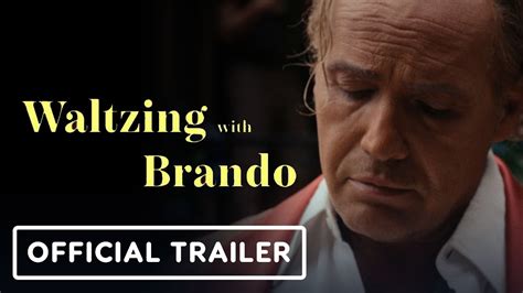 New Trailer For Waltzing With Brando