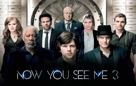Now You See Me 3 Release Date Cast Plot And More Information 3Rd Nerd Gaming