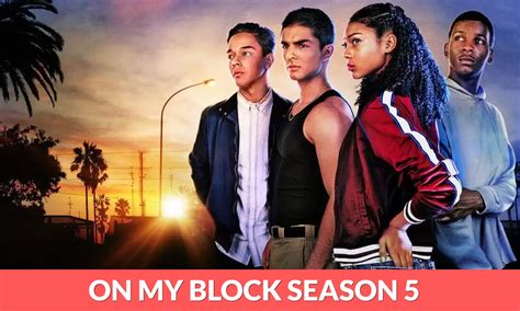 On My Block Season 5 Release Date Cast Storyline Trailer Release And Everything You Need To