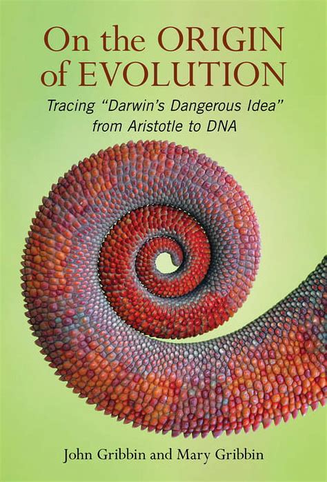 On The Origin Of Evolution Tracing Amp 39 Darwin Amp 39 S Dangerous Idea Amp 39 From Aristotle To Dna
