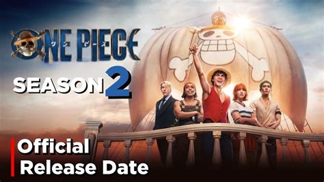When Will Fans Celebrate the One Piece Season 2 Release Date?