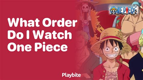 One Piece Where To Start What To Know And How To Watch