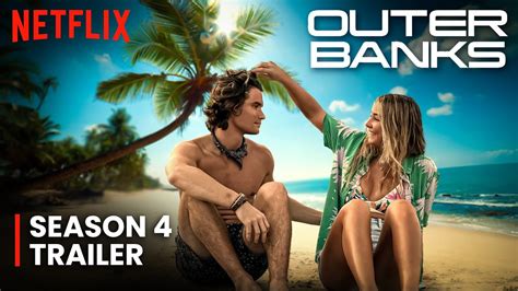 Outer Bank Season 4 2024 First Look Netflix Trailer