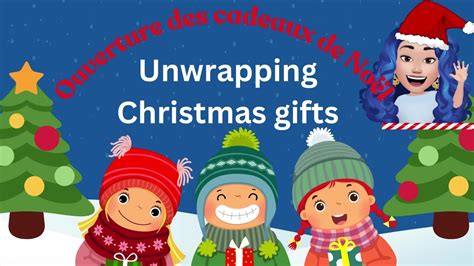 Ouverture Des Cadeaux De No L 2023 Unwrapping The Christmas Presents Youtube