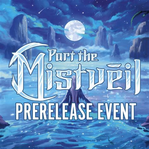 Part The Mistveil Prerelease