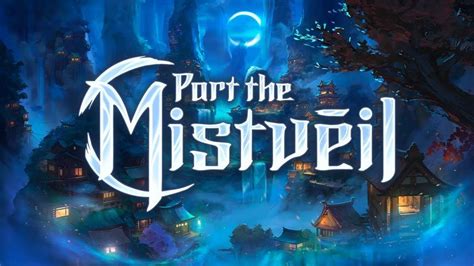 Unveiling the Origins of the part the mistveil release date