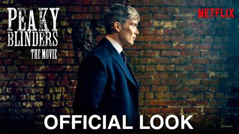 Peaky Blinders Movie 2026 Official Look Netflix Peaky Blinders Movie 2026 Official Look Netflix