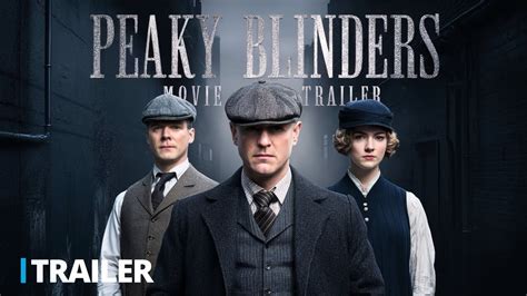 Peaky Blinders Movie Official Trailer Cast Reveal Story Release Date Revealed Youtube
