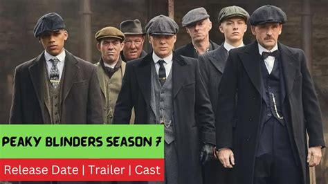 Peaky Blinders Season 7 Release Date Schedule Episodes Number And Cast Amazfeed