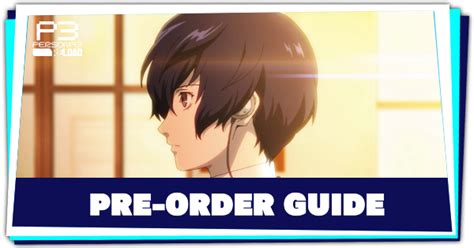 Persona 3 Reload Pre Order Guide Persona 3 Reload Pre Order Guide