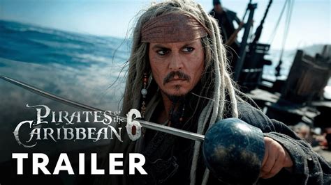 Pirates Of The Caribbean 6 2025 First Trailer Johnny Depp