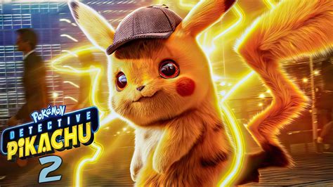 Pokemon Detective Pikachu 2 2023 Everything We Know Youtube
