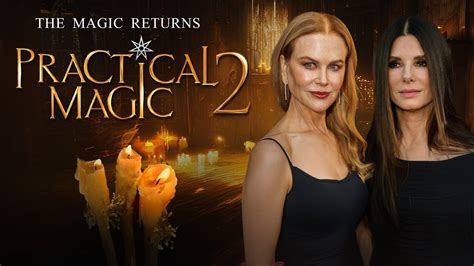 Unveiling the Mysteries: Practical Magic 2 Release Date 2023 Revealed