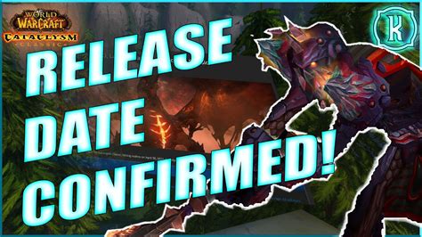 Pre Patch And Release Announced Wow Cata Youtube