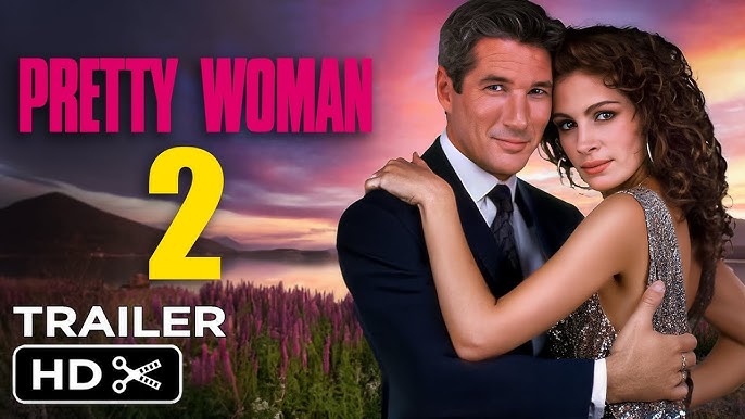 Pretty Woman 2 Release Date: Everything Fans Need to Know