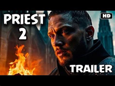 Priest 2 Faithless Dawn Movie Demand Hits New Heights After Tom Hardy Sequel Fan Trailer Goes Viral