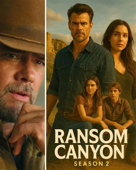 Ransom Canyon Season 2 Shocking Secrets And Betrayals That Will Blow Your Mind Duly Gmt