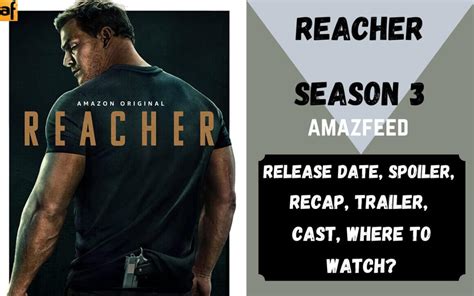 Reacher Season 3 Release Date Spoiler Recap Cast Where To Watch Amp More Amazfeed