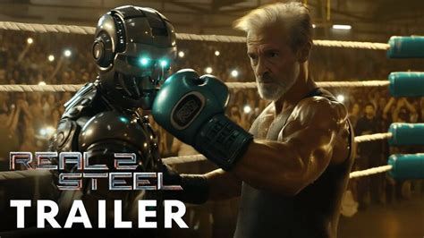 Real Steel 2 2025 Tr Iler Teaser Hugh Jackman Tye Sheridan