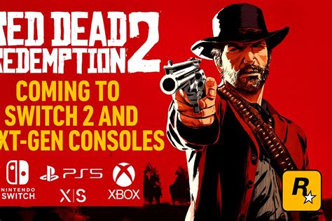 Red Dead Redemption 2 Reportedly Getting Next Gen Update Alongside Switch 2 Port Eurogamer Net