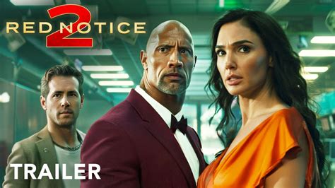 Red Notice 2 First Trailer Dwayne Johnson Gal Gadot Ryan Reynolds Netflix Fan Made Youtube