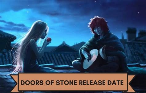 Release Date for Doors of Stone: A Beginner's Guide to the Expected Release Timeline