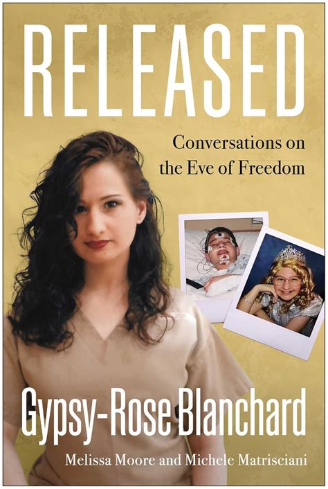 Released Conversations On The Eve Of Freedom By Gypsy Rose Blanchard Melissa Moore Michele Matrisciani Ebook Barnes Noble