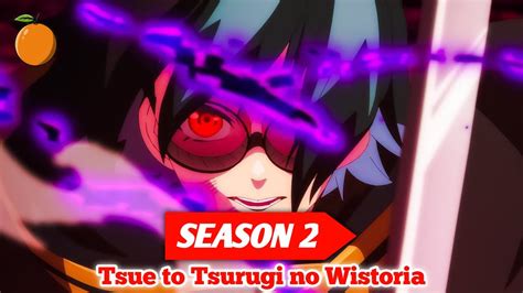 Resmi Lanjut Anime Tsue To Tsurugi No Wistoria Season 2 Youtube