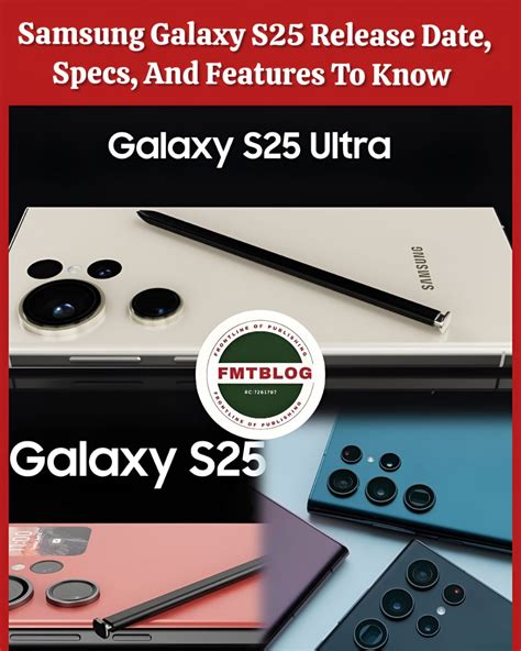 Samsung Galaxy S25 Release Date Specs And Features Fmtblog
