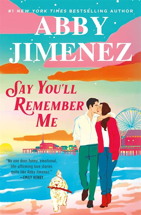 Say You Amp 39 Ll Remember Me Tf Abby Jimenez Pdf Perros Gatos