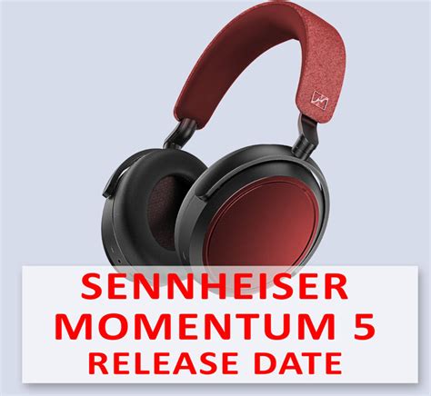 Unveiling the Future: The Sennheiser Momentum 5 Release Date and What to Expect