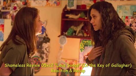 Shameless Recap Love Songs In The Key Of Gallagher Shameless Recap Love Songs In The Key Of Gallagher