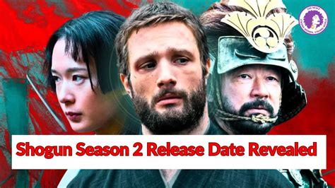 Shogun Season 2 Release Date Revealed Shogun Youtube
