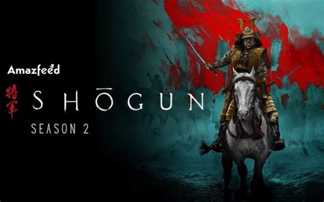Shogun Season 2 Release Date: A Beginner's Guide to the Latest Updates