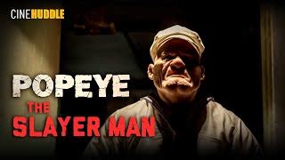 Should You Watch Popeye The Slayer Man Movie Review Usa 2025 I Like Spinach Youtube