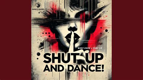 Shut Up And Dance Extended Mix Shut Up And Dance Extended Mix