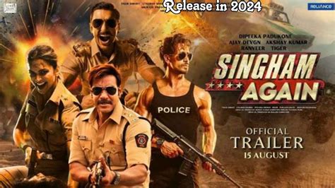 Singham Again Official Trailer Release Date 2024 Ajay Devgn Dipeeka Padukone Youtube