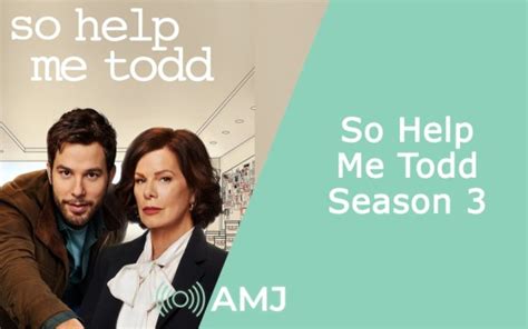 So Help Me Todd Season 3 What We Know And What To Expect Amj