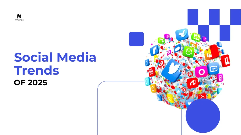 Social Media Trends For 2025 According To Experts