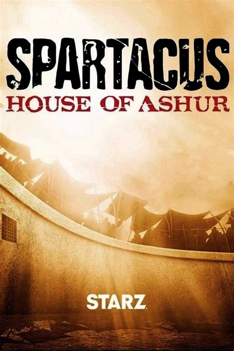 Spartacus House Of Ashur Release Window Cast And More